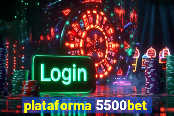 plataforma 5500bet